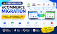 ecommerce migration shopify woocommerce wix magento bigcommerce store transfer