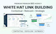 build high quality contextual backlinks and white hat links