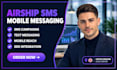 setup airship SMS campaign airship text message  mobile reach sdk integration