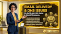 fix your email, mailbox, outlook, gmail delivery issues