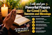 send you powerful prayers for good luck, success and blessings