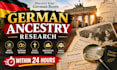 do genealogy research for you german ancestor within 24 hours