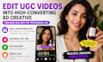 edit ugc videos into high converting ad creative