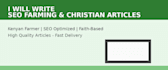 write SEO farming and christian blog articles