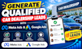 generate qualified car dealership leads with facebook and google ads