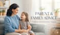 provide helpul parent and family advice