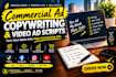 do write persuasive ad copy and commercial video scripts