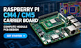 design raspberry pi cm4 cm5 carrier board and compute module pcb