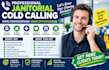 janitorial cold calling, cold calling, lead generation, telemarketing, appointme