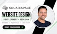 design squarespace website design development and redesign
