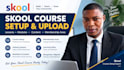 set up upload your skool course, lessons, modules, content and membership area