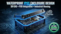 design a waterproof ip65 enclosure
