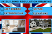 create UK building regulation drawings for house extensions and lofts conversion