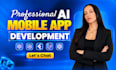 do ai mobile app development, ios development, android app creation , mobile app