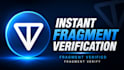 do approved fragment verification, telegram fragment verification in 20 mins