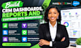 build CRM dashboards reports customer data segmentation