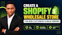create a shopify wholesale store for b2b customers and bulk orders