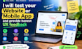 test your website or mobile app and provide honest UX feedback