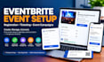set up eventbrite events, boost event registration, ticketing and event campaign