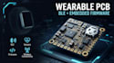 miniaturized wearable pcb with ble and custom embedded firmware