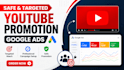 run google ads for safe and targeted youtube promotion