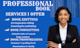 book editing, formatting, manuscript formating and amazon kdp formatting