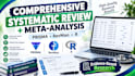 conduct a comprehensive systematic review and meta analysis