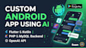 develop custom mobile app development using ai, flutter and flutterflow