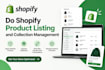 do shopify product listing and collection management