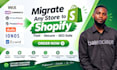 migrate wix woocommerce wordpress prestashop duda ionos ecwid to shopify store