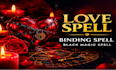 cast powerful binding love spell, obsessed with me spell, black magic spell