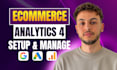 setup google analytics 4, ga4 ecommerce tracking, conversion tracking and GTM