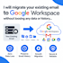 migrate your existing email to google workspace without loosing anydata