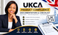 prepare ukca product compliance documentation and checklist