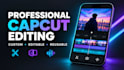 do editable custom capcut templates capcut video editing, vlogs, songs