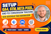 setup ga4, GTM, meta pixel, and fix conversion tracking via google tag manager