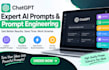 create expert chatgpt prompts and ai prompt engineering solutions