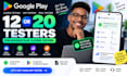 provide 12 or 20 testers for google play closed testing