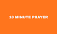 do 10 minute prayer for family