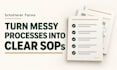 turn your process video or notes into a clear sop and checklist