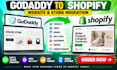 migrate godaddy online store to shopify ecommerce website store migration