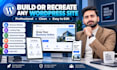 clone redesign or recreate any wordpress website