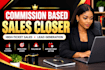 be your commission based sales closer and lead generation
