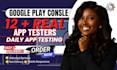 provide 12 testers 20 app tester google play closed testing mibile app testing