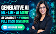 be generative ai ml llm engineer ai agent ai chatbot python full stack developer