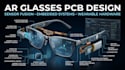 design ar glasses pcb with sensor fusion and embedded systems