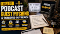 do podcast guest pitching and targeted outreach