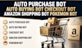 auto purchase bot auto buying bot checkout bot amazon shopping bot pokemon bot