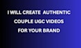 create authentic couple ugc videos for your brand