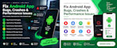 fix android app bugs crashes and performance issues